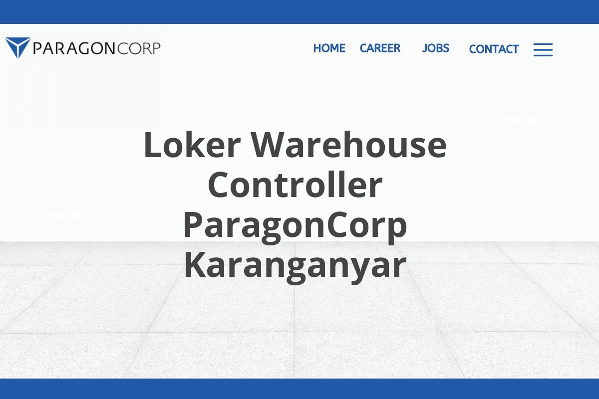 Loker Warehouse Controller ParagonCorp Karanganyar