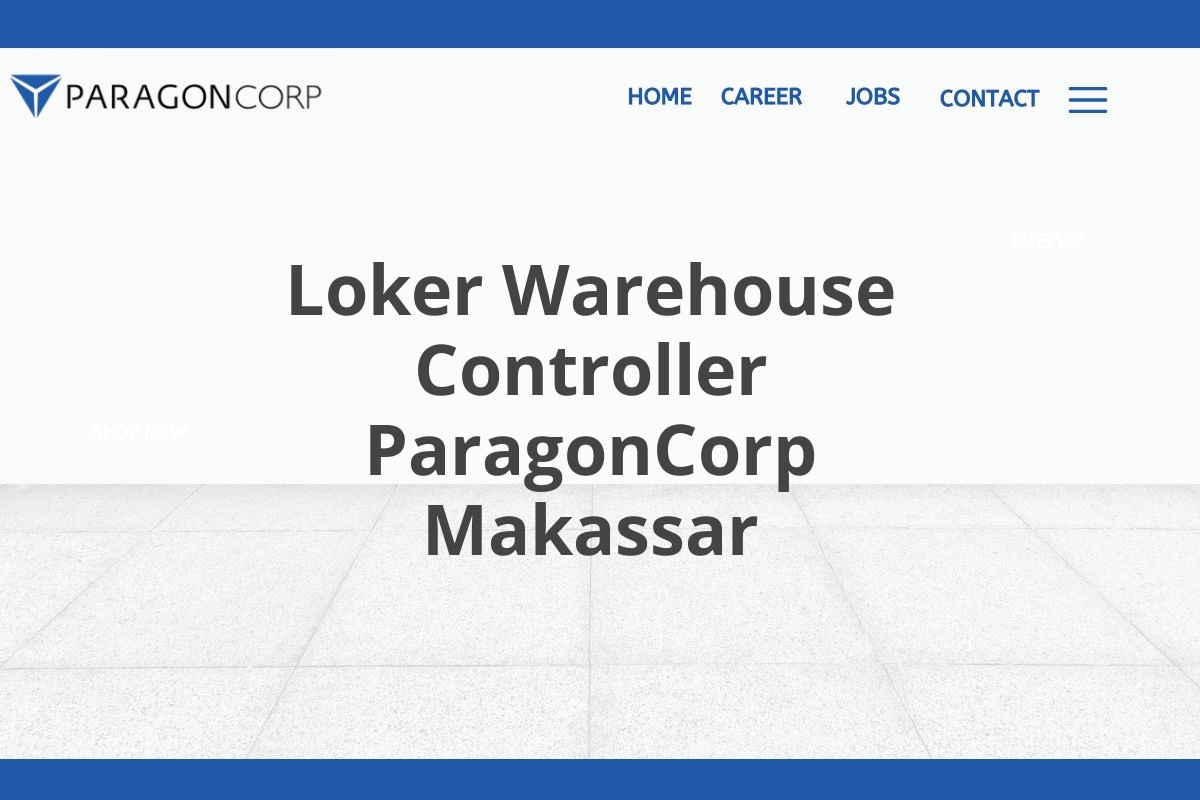 Loker Warehouse Controller ParagonCorp Makassar