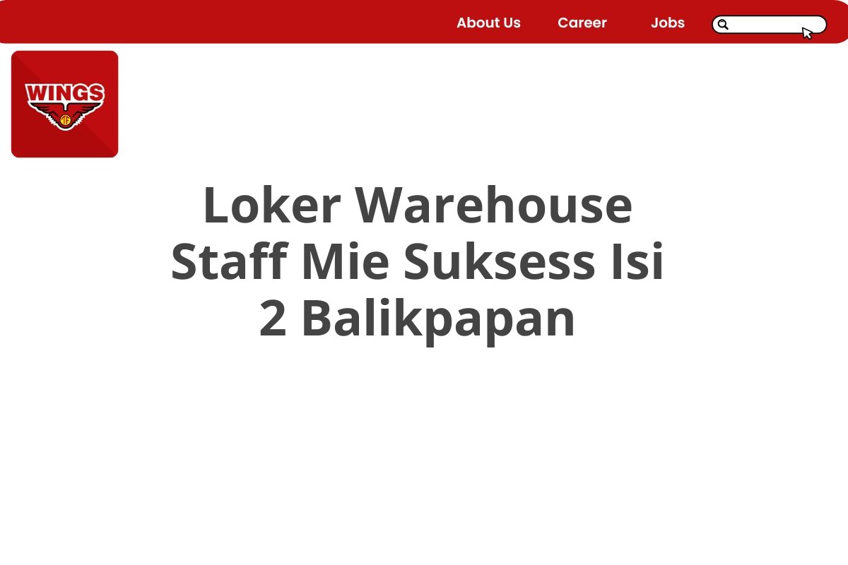 Loker Warehouse Staff Mie Suksess Isi 2 Balikpapan