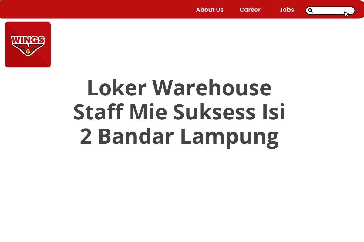 Loker Warehouse Staff Mie Suksess Isi 2 Bandar Lampung