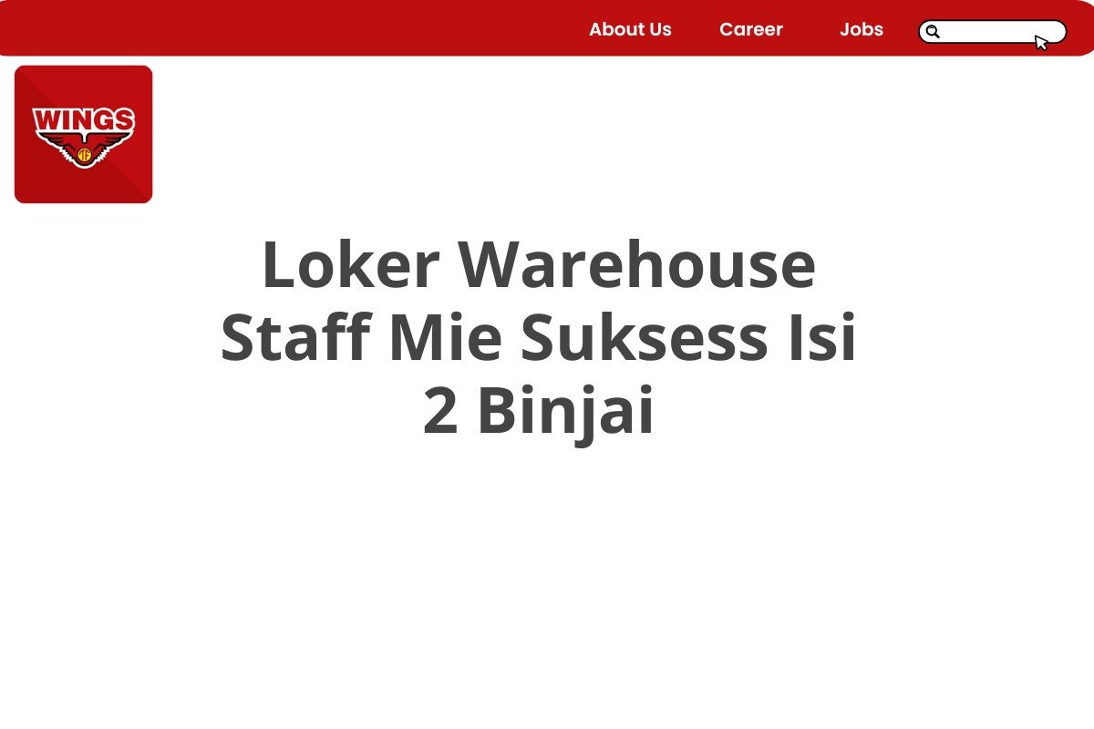 Loker Warehouse Staff Mie Suksess Isi 2 Binjai