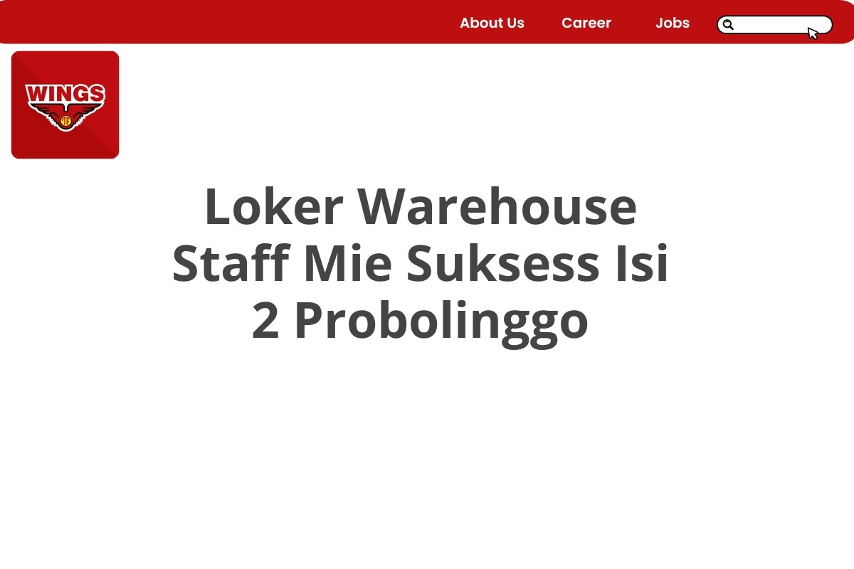 Loker Warehouse Staff Mie Suksess Isi 2 Probolinggo