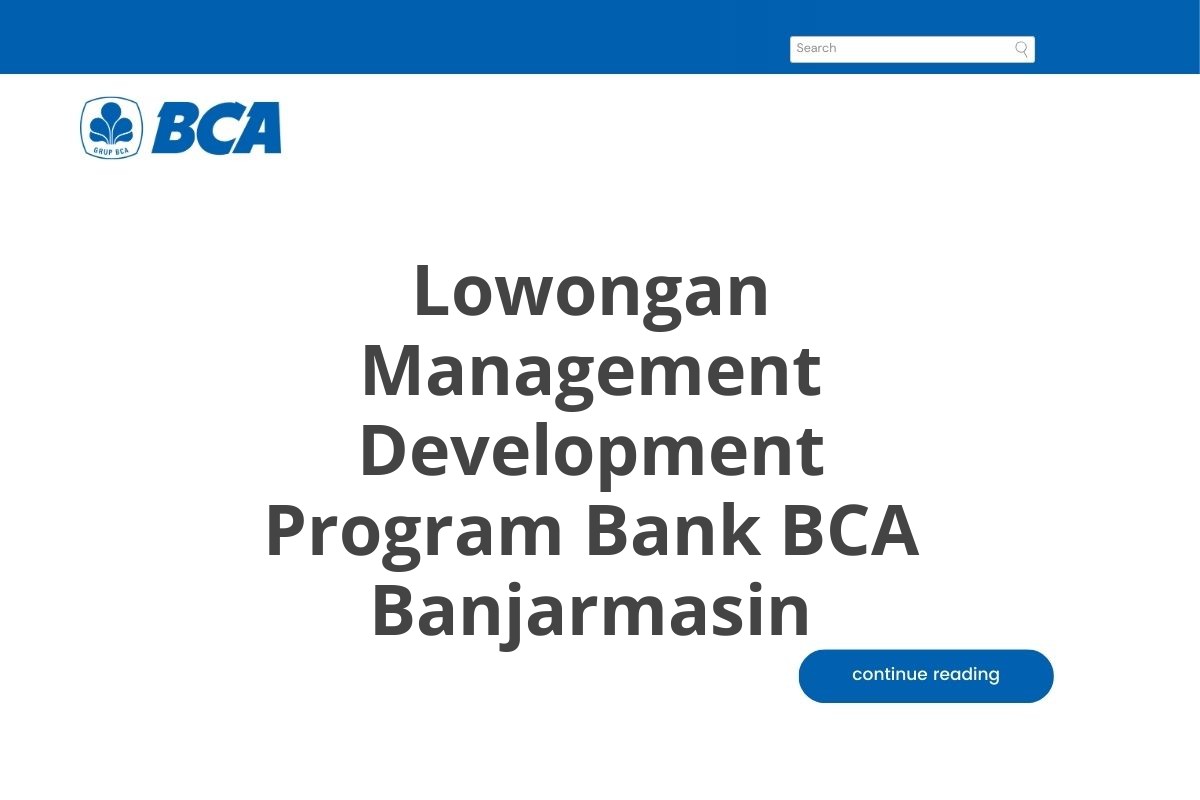 Lowongan Management Development Program Bank BCA Banjarmasin