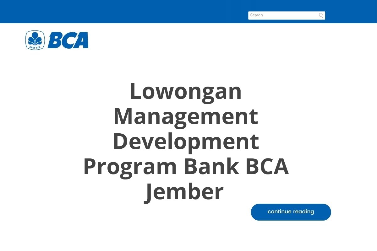 Lowongan Management Development Program Bank BCA Jember