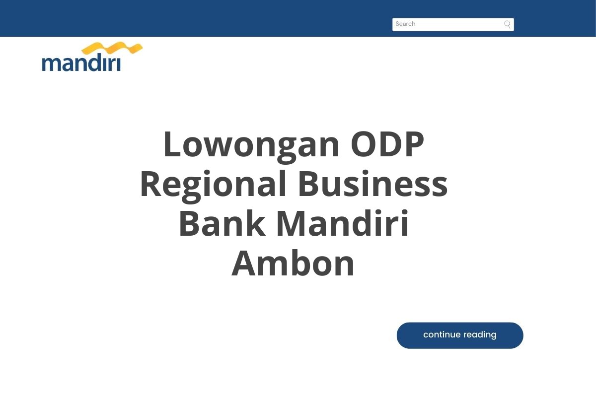 Lowongan ODP Regional Business Bank Mandiri Ambon