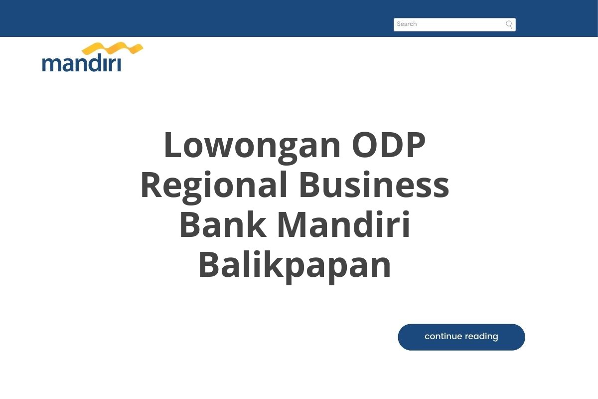 Lowongan ODP Regional Business Bank Mandiri Balikpapan