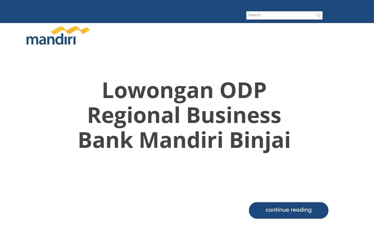 Lowongan ODP Regional Business Bank Mandiri Binjai