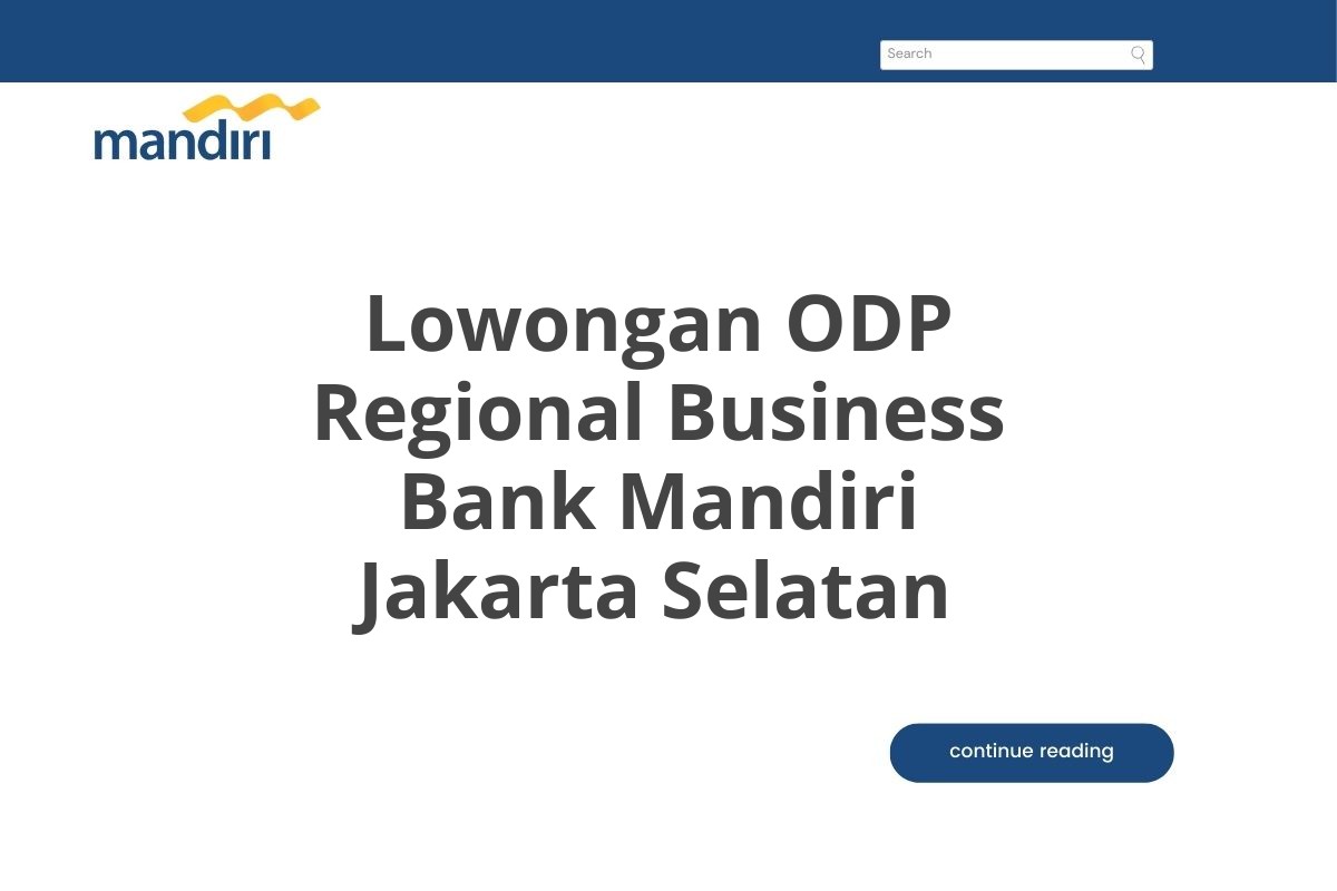 Lowongan ODP Regional Business Bank Mandiri Jakarta Selatan