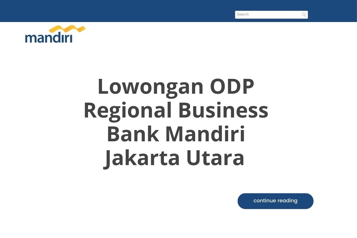 Lowongan ODP Regional Business Bank Mandiri Jakarta Utara