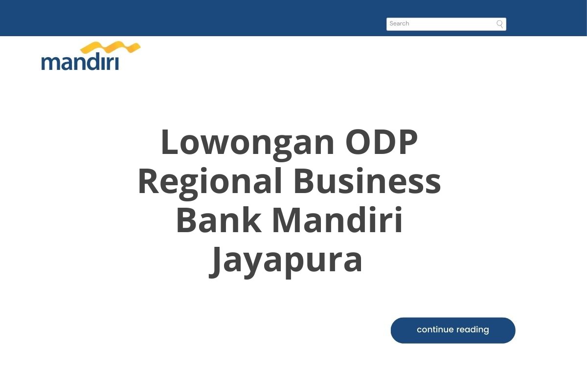 Lowongan ODP Regional Business Bank Mandiri Jayapura