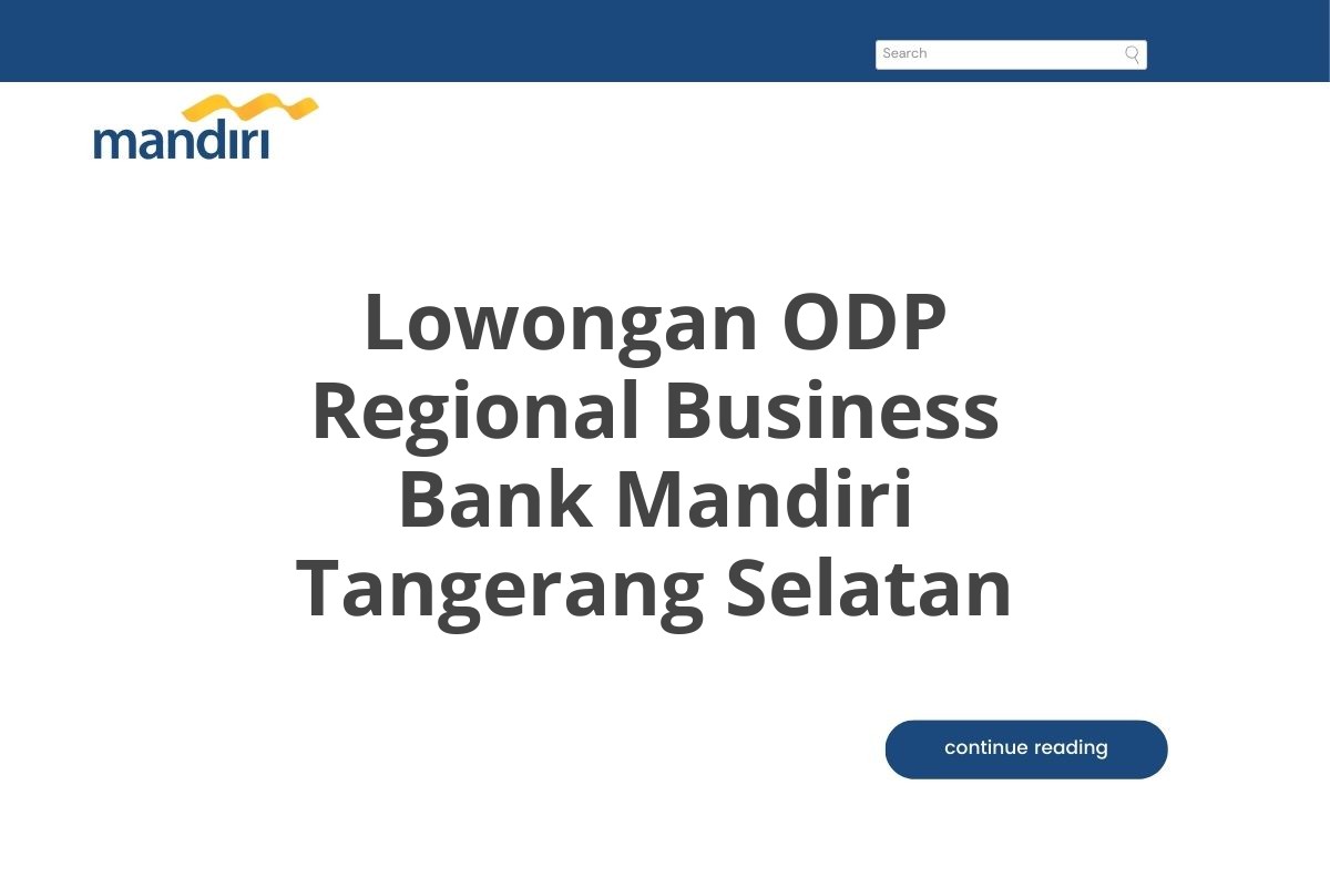 Lowongan ODP Regional Business Bank Mandiri Tangerang Selatan