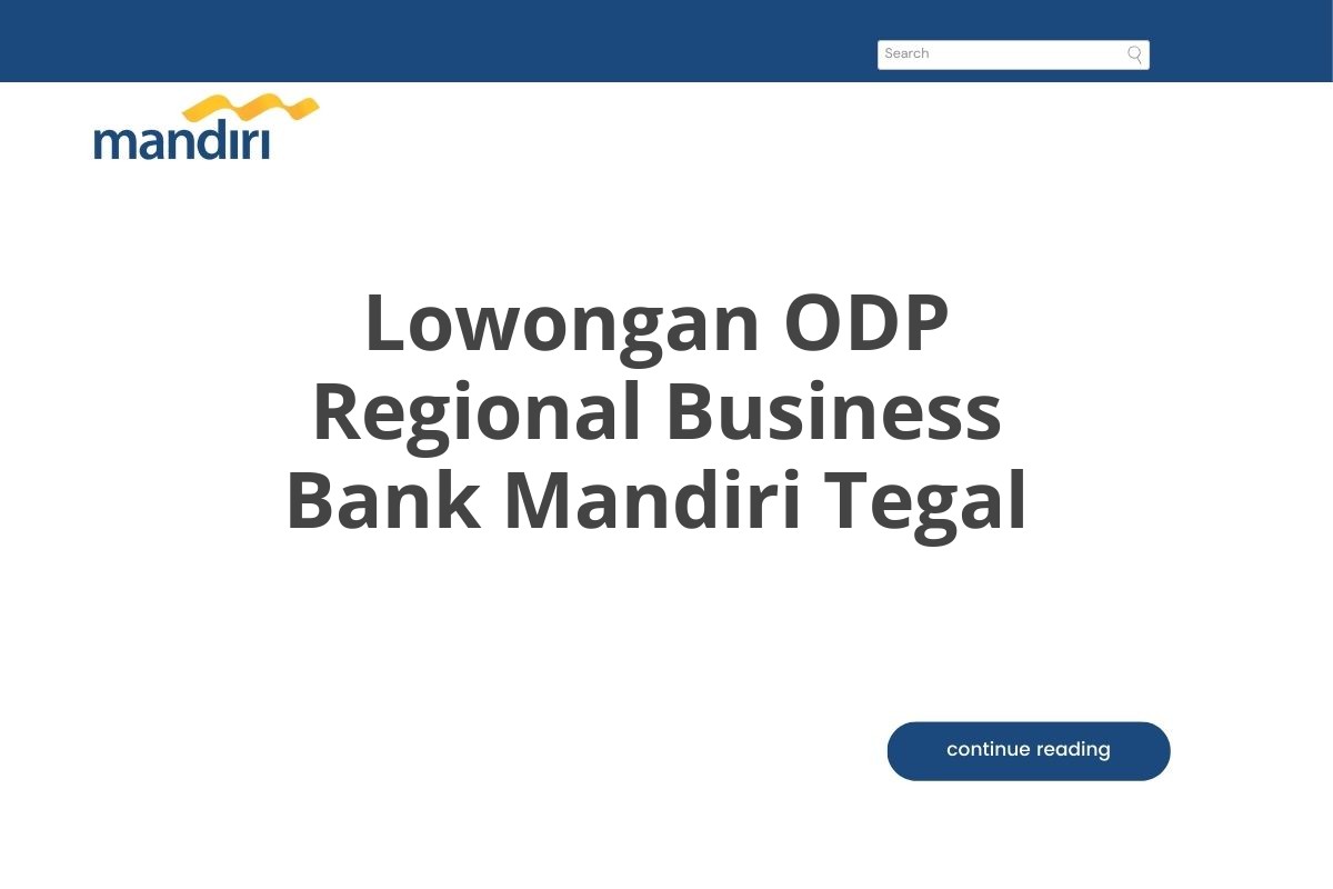 Lowongan ODP Regional Business Bank Mandiri Tegal