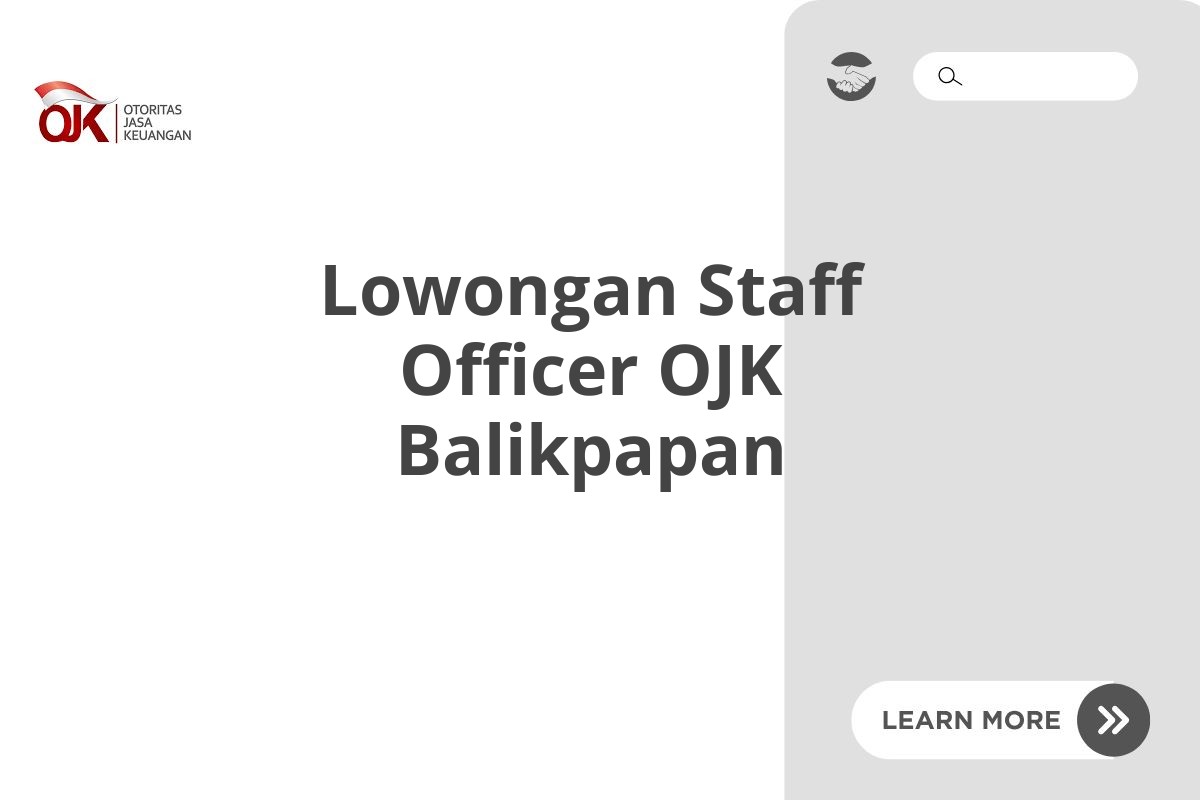 Lowongan Staff Officer OJK Balikpapan