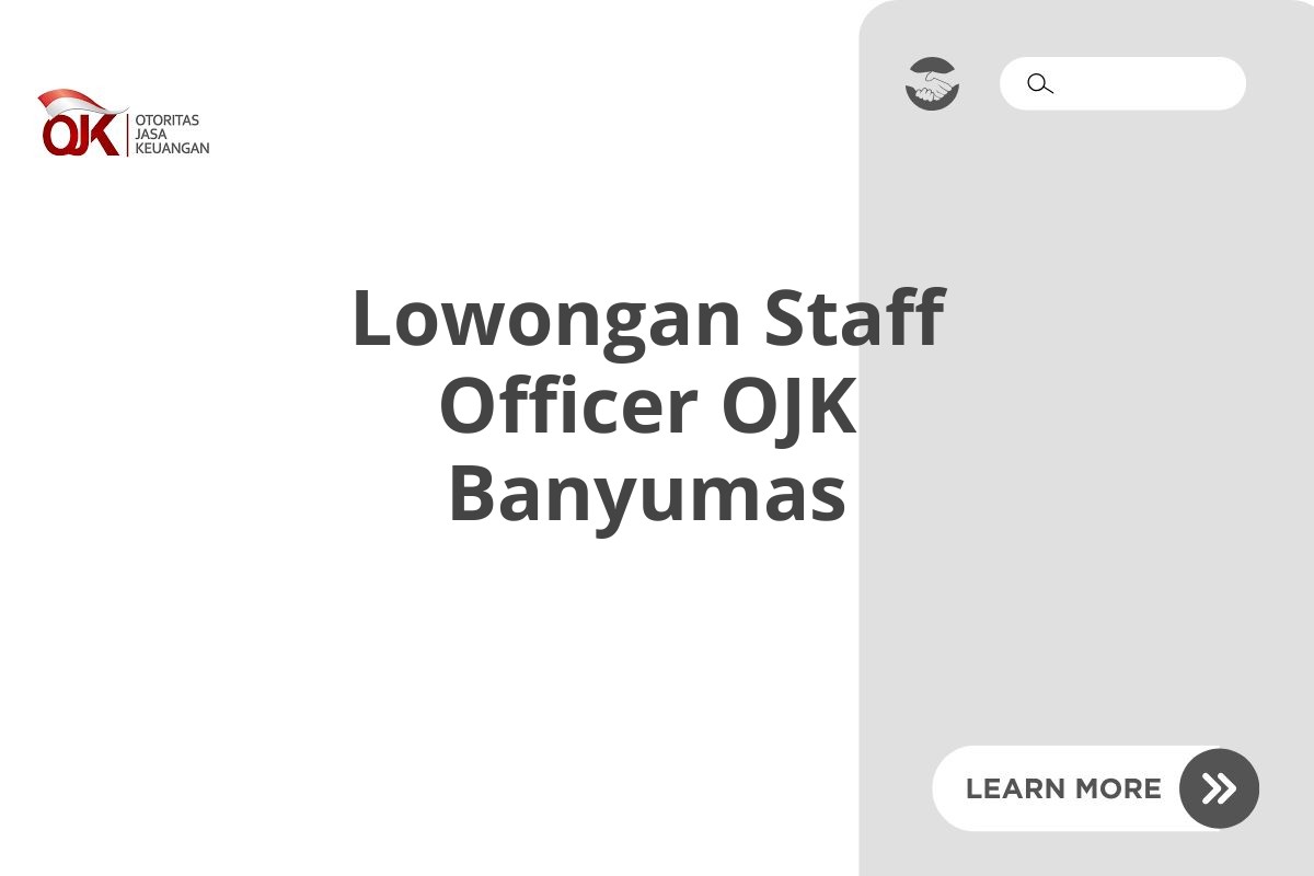 Lowongan Staff Officer OJK Banyumas