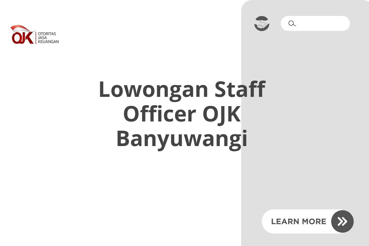 Lowongan Staff Officer OJK Banyuwangi