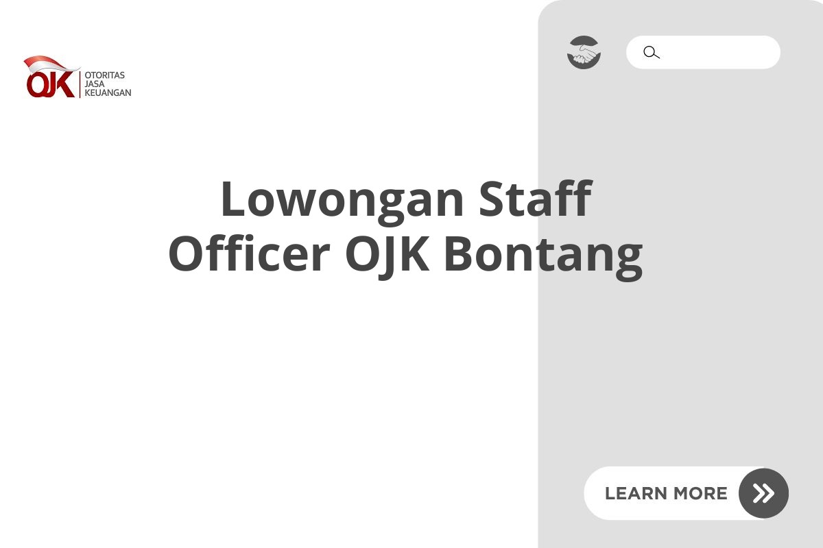 Lowongan Staff Officer OJK Bontang