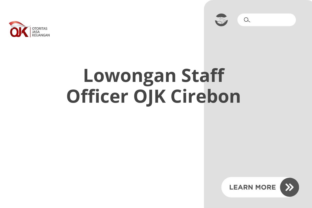 Lowongan Staff Officer OJK Cirebon