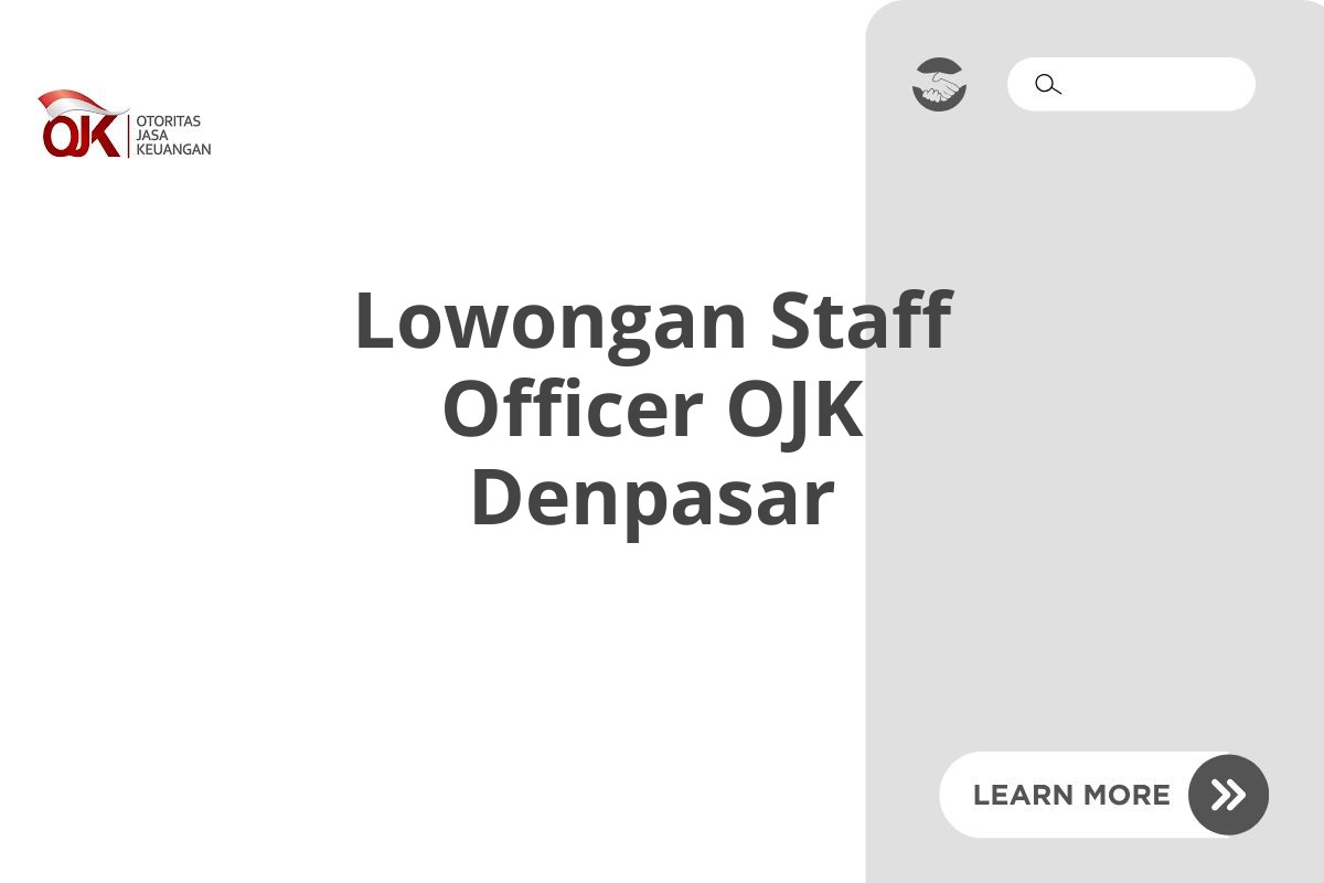 Lowongan Staff Officer OJK Denpasar