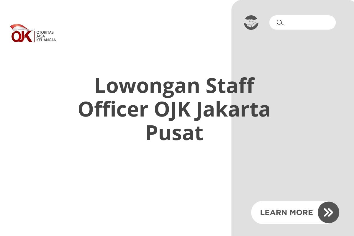 Lowongan Staff Officer OJK Jakarta Pusat