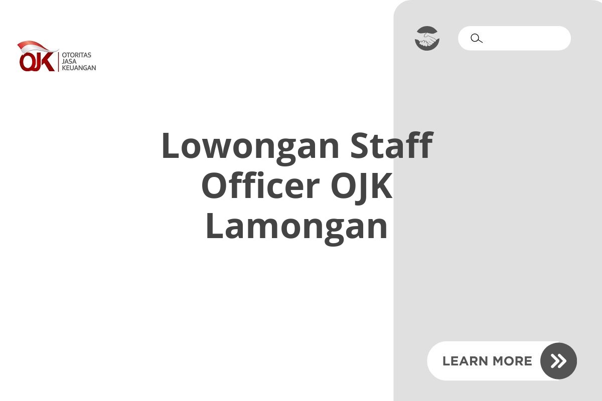 Lowongan Staff Officer OJK Lamongan