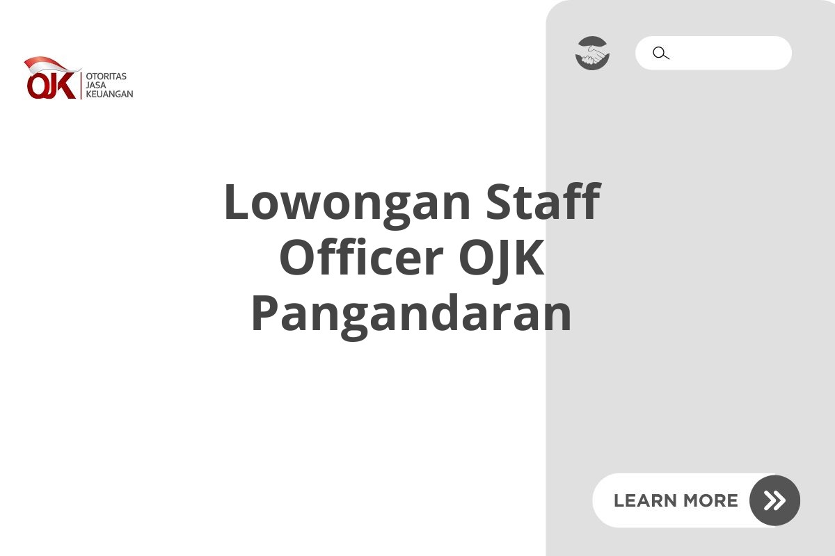 Lowongan Staff Officer OJK Pangandaran