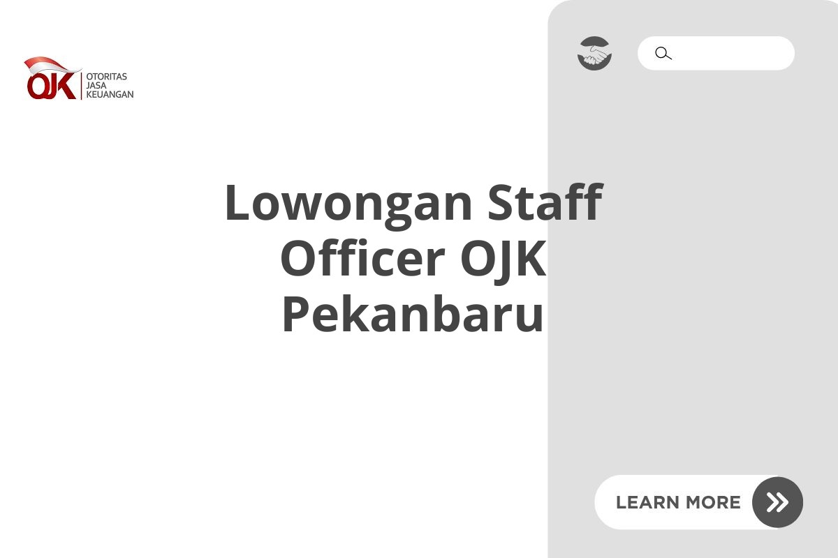 Lowongan Staff Officer OJK Pekanbaru