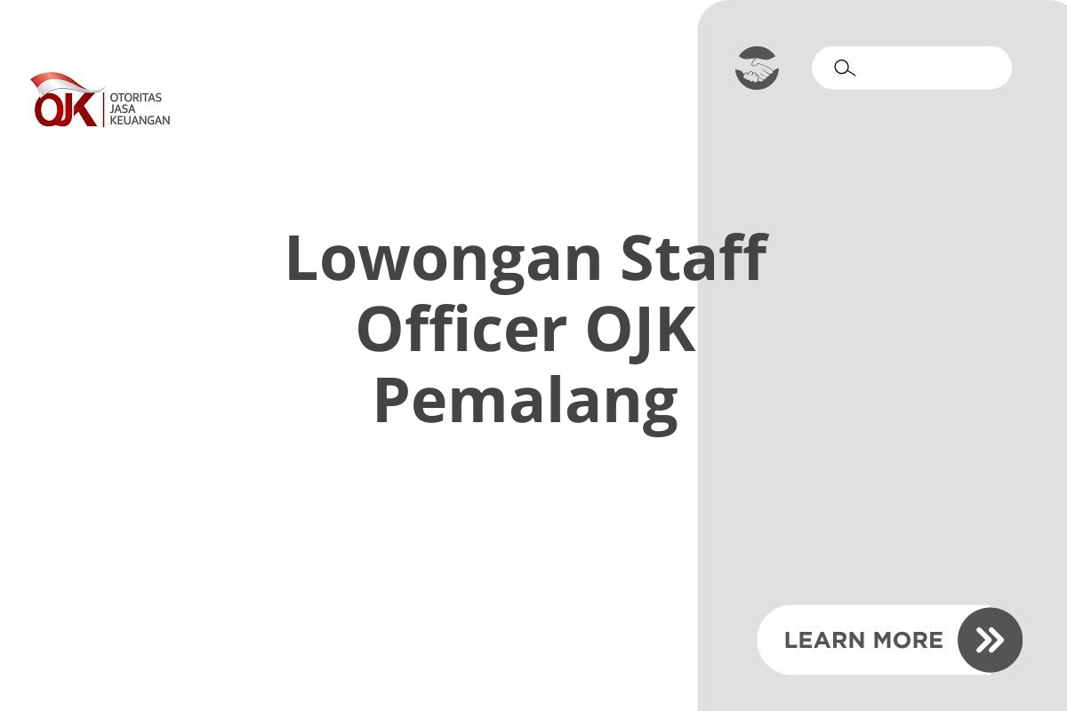 Lowongan Staff Officer OJK Pemalang