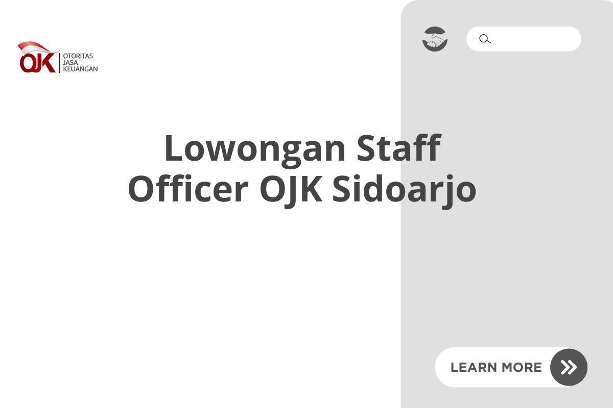 Lowongan Staff Officer OJK Sidoarjo