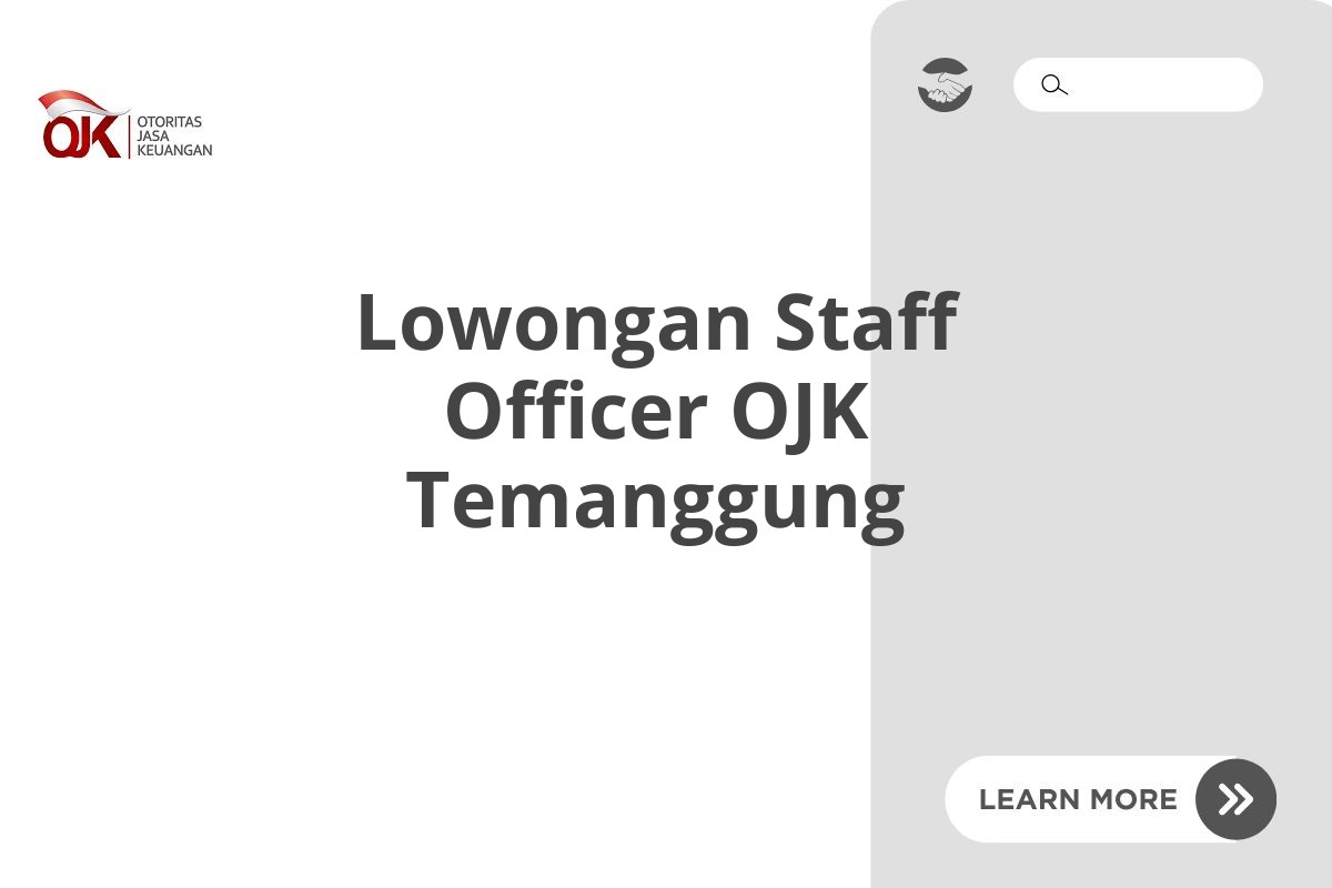 Lowongan Staff Officer OJK Temanggung