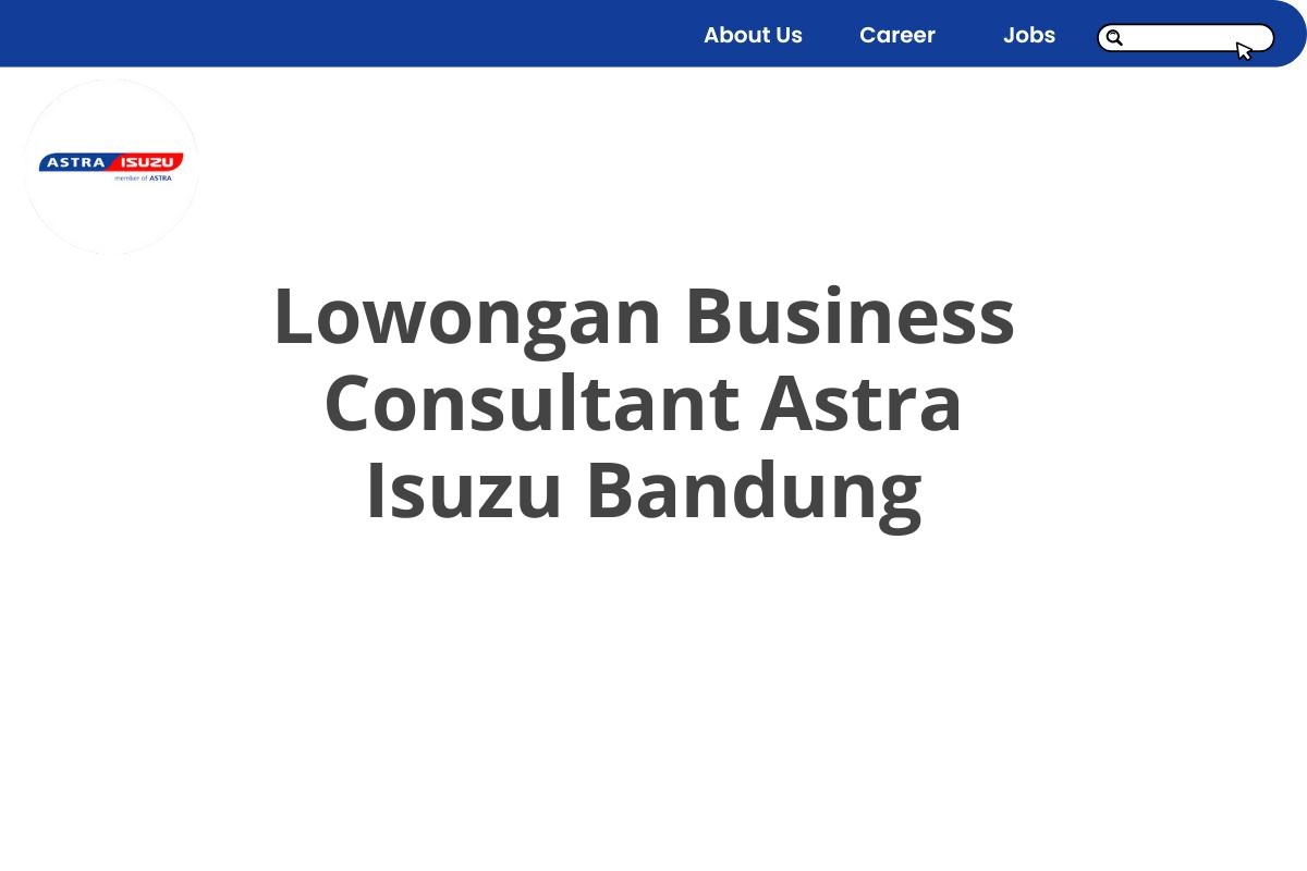 Lowongan Business Consultant Astra Isuzu Bandung