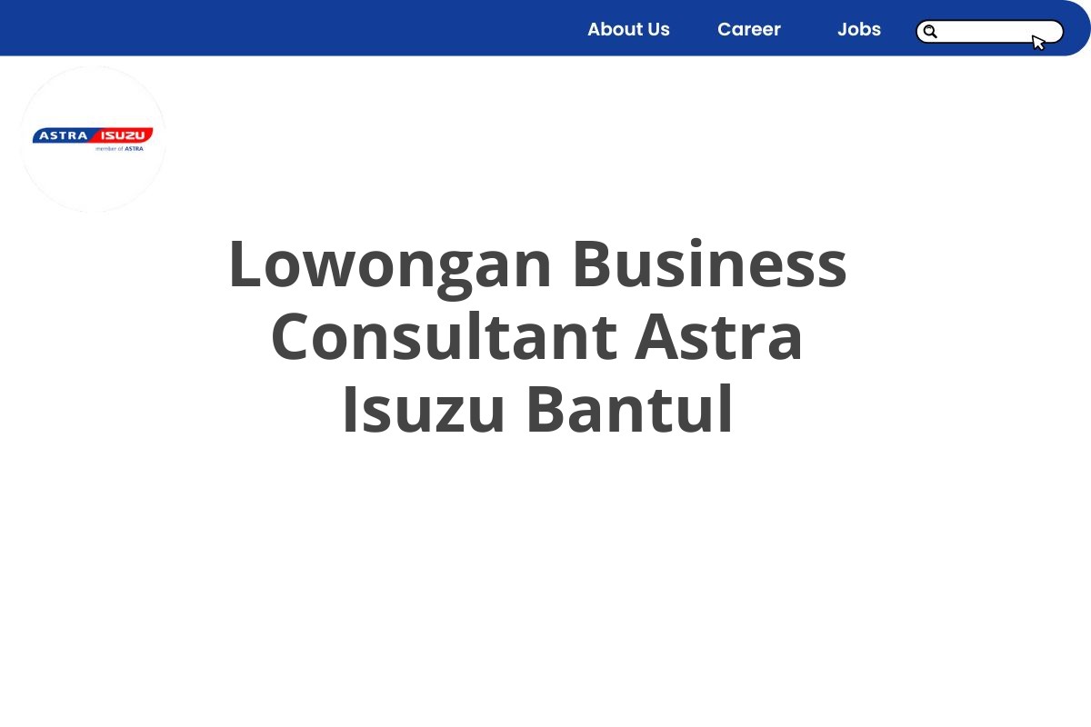 Lowongan Business Consultant Astra Isuzu Bantul