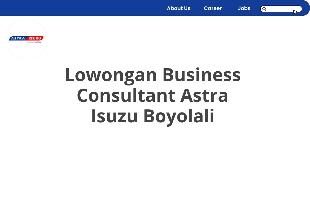 Lowongan Business Consultant Astra Isuzu Boyolali