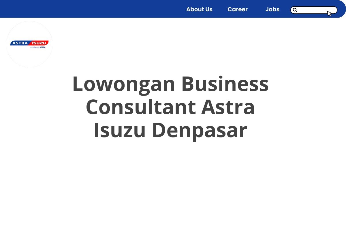 Lowongan Business Consultant Astra Isuzu Denpasar