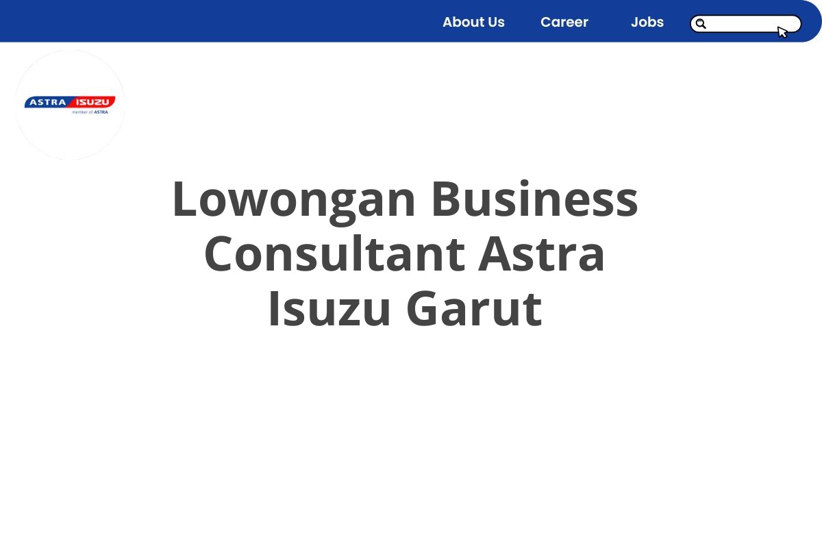 Lowongan Business Consultant Astra Isuzu Garut