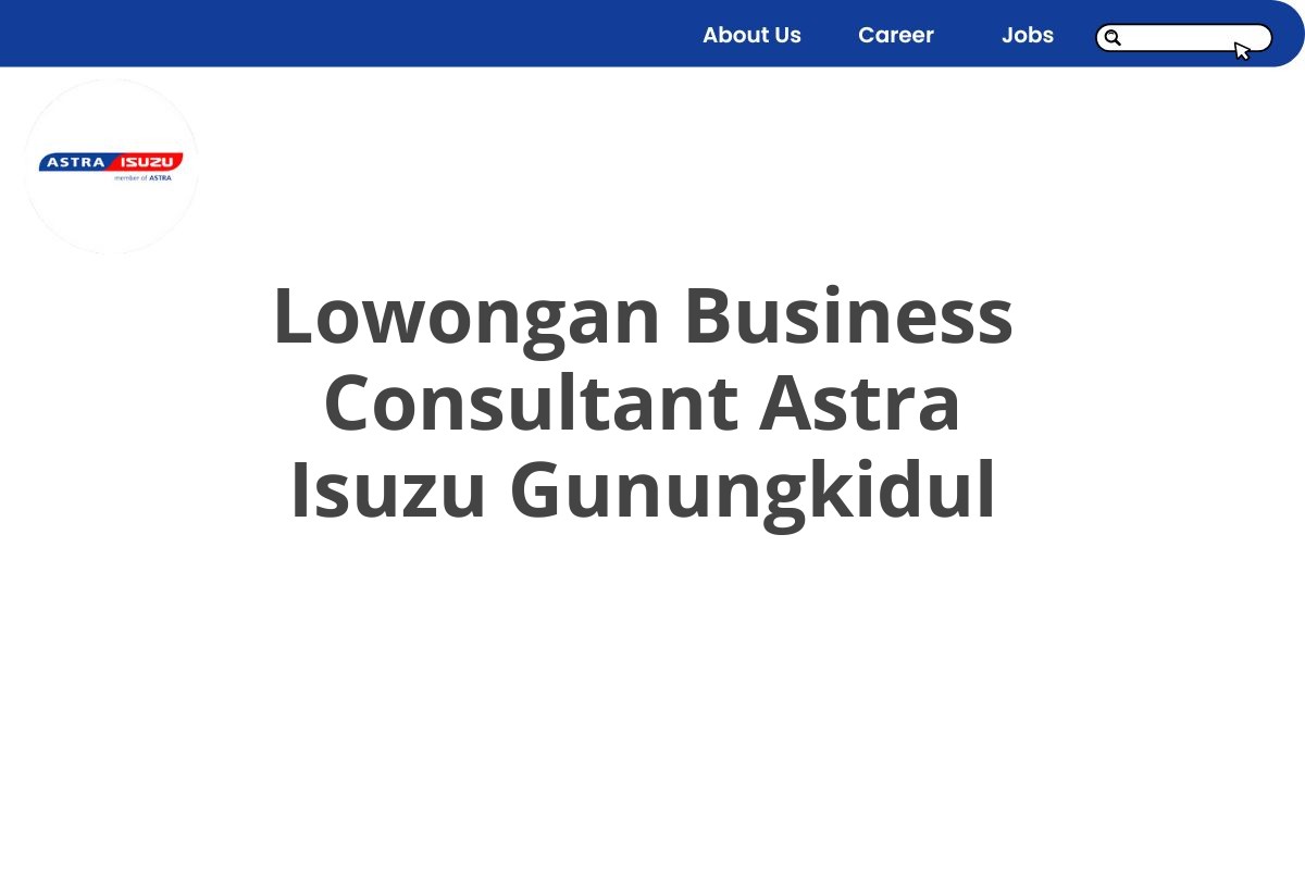 Lowongan Business Consultant Astra Isuzu Gunungkidul