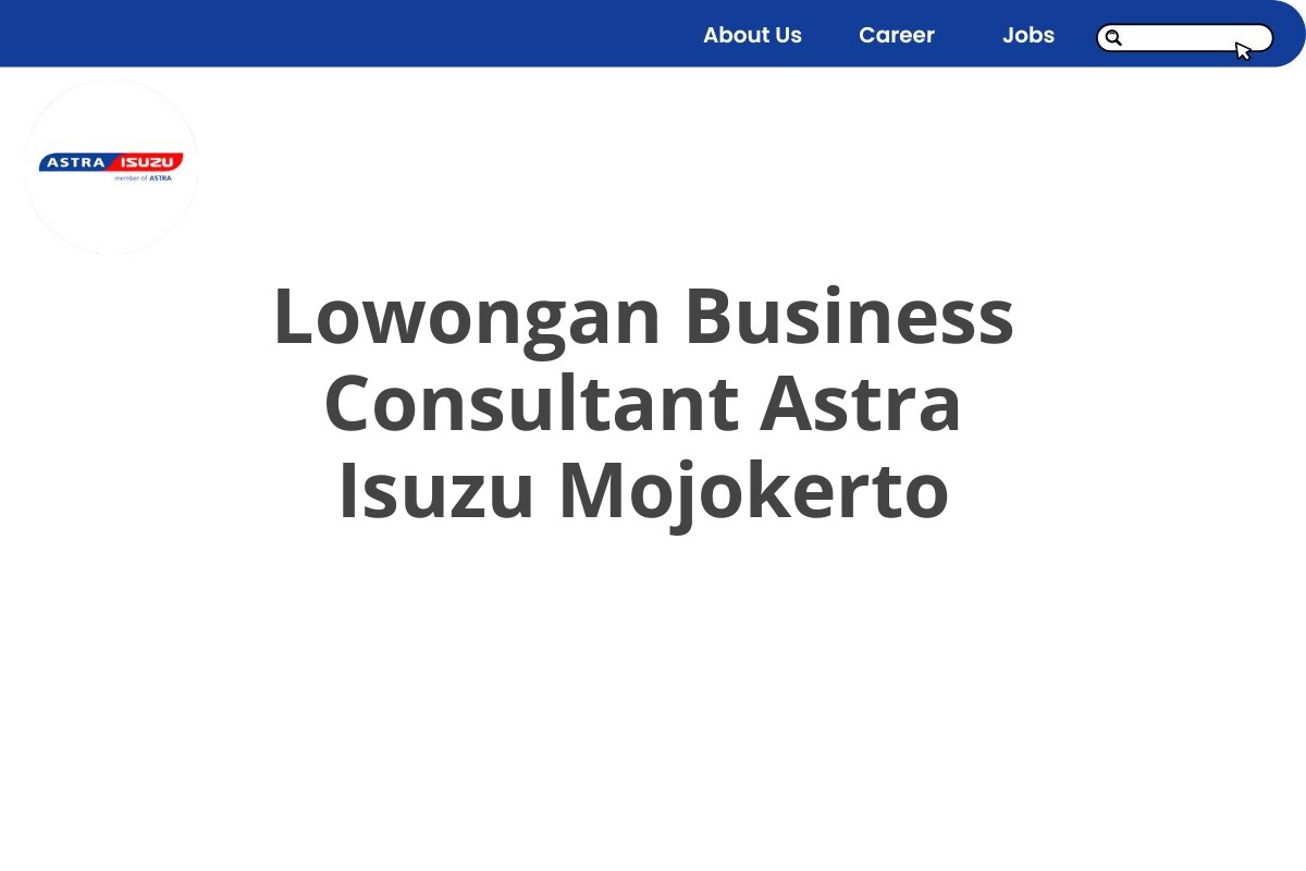 Lowongan Business Consultant Astra Isuzu Mojokerto