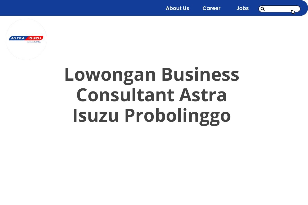 Lowongan Business Consultant Astra Isuzu Probolinggo