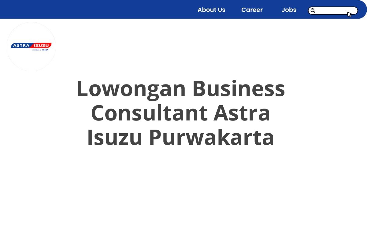 Lowongan Business Consultant Astra Isuzu Purwakarta