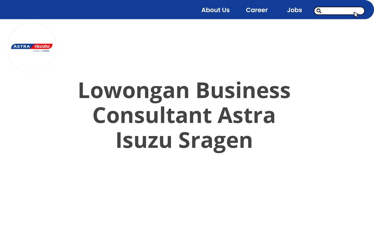 Lowongan Business Consultant Astra Isuzu Sragen