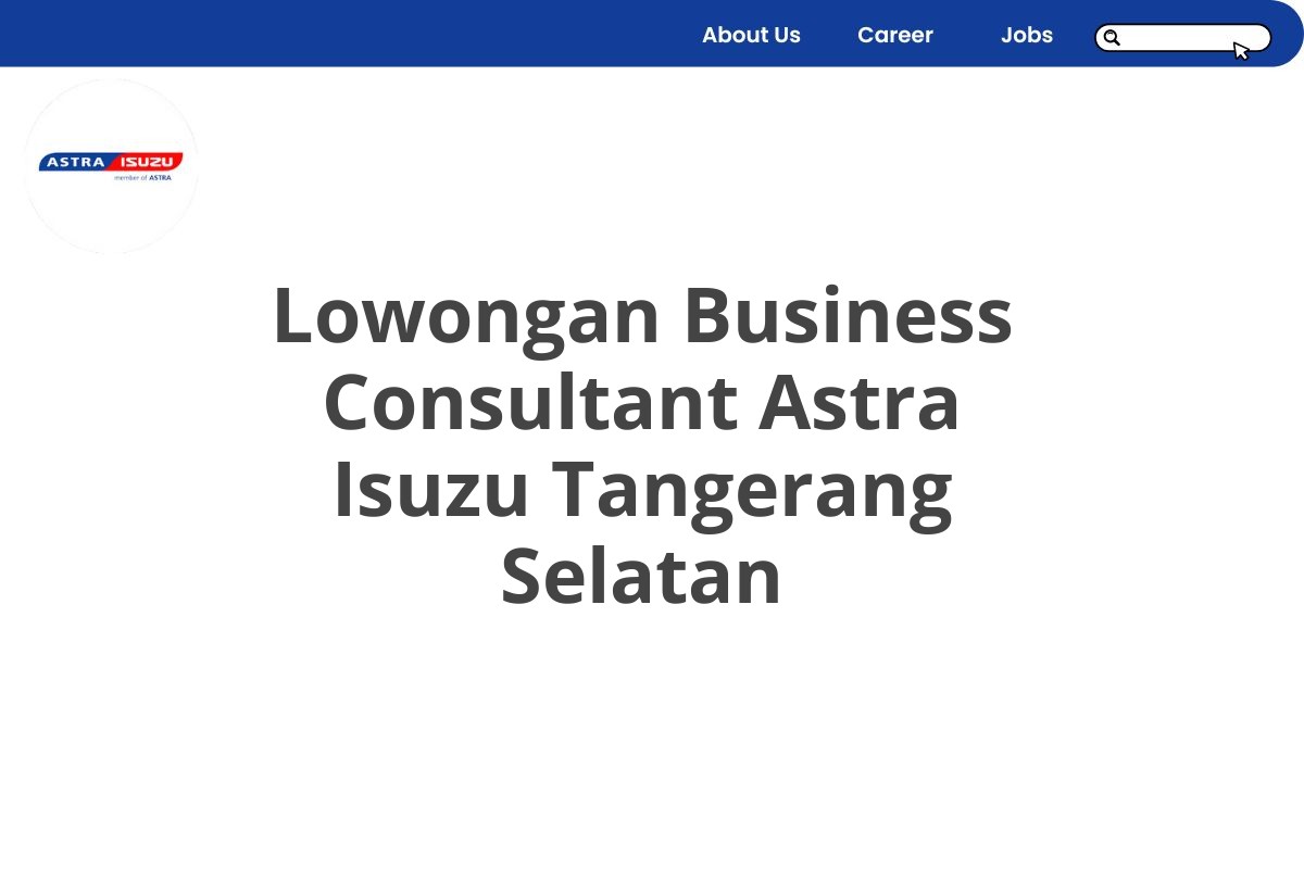 Lowongan Business Consultant Astra Isuzu Tangerang Selatan