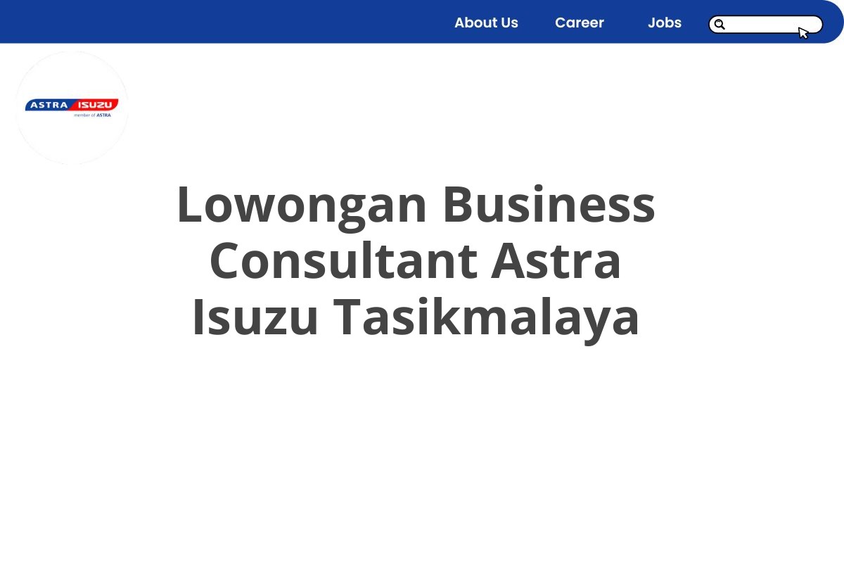 Lowongan Business Consultant Astra Isuzu Tasikmalaya