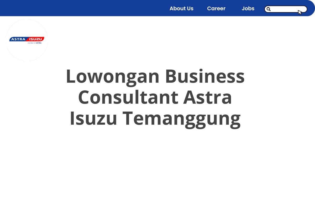 Lowongan Business Consultant Astra Isuzu Temanggung