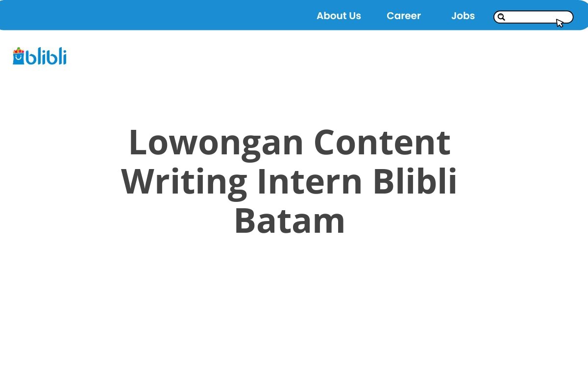 Lowongan Content Writing Intern Blibli Batam