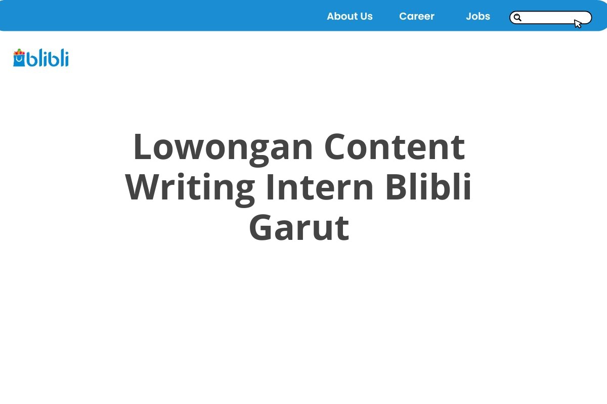 Lowongan Content Writing Intern Blibli Garut