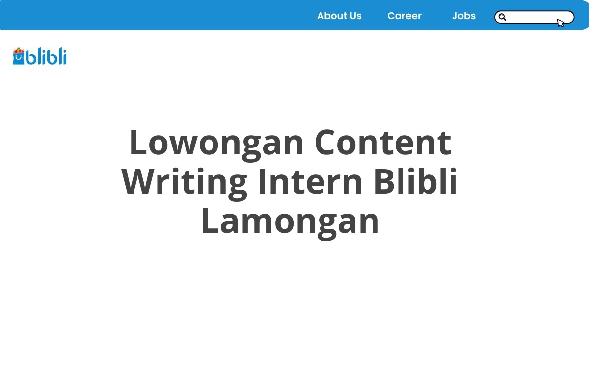 Lowongan Content Writing Intern Blibli Lamongan