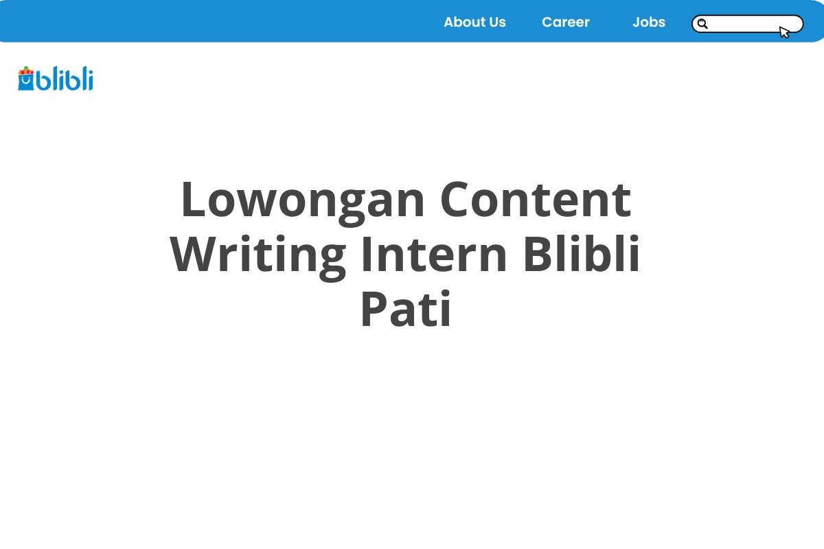 Lowongan Content Writing Intern Blibli Pati