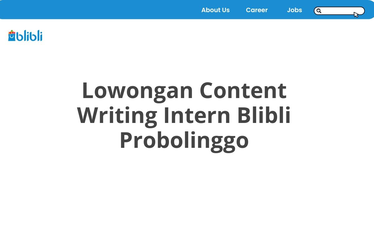 Lowongan Content Writing Intern Blibli Probolinggo