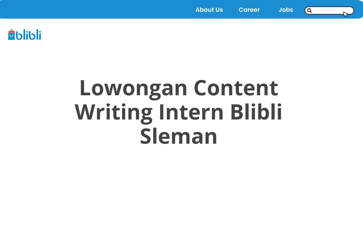 Lowongan Content Writing Intern Blibli Sleman