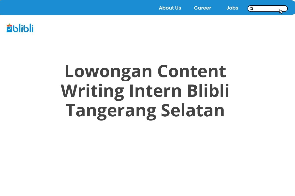 Lowongan Content Writing Intern Blibli Tangerang Selatan