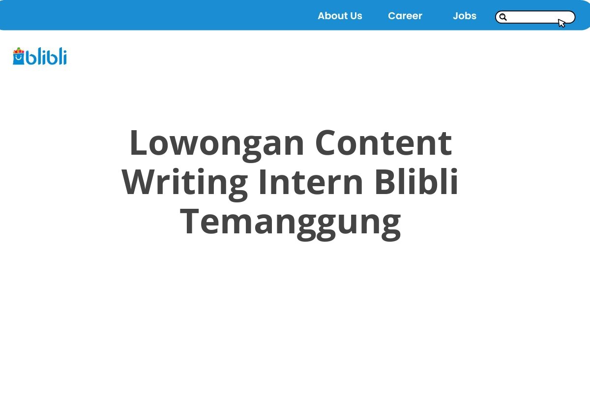 Lowongan Content Writing Intern Blibli Temanggung